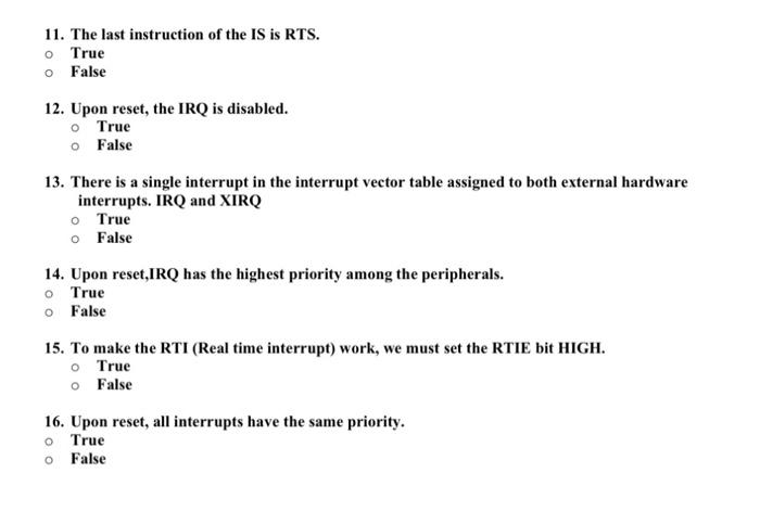 Solved 11. The last instruction of the IS is RTS. True False | Chegg.com