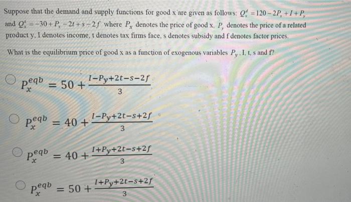 Solved Suppose that the demand and supply functions for good | Chegg.com