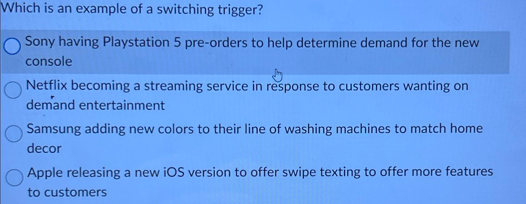 Solved Which is an example of a switching trigger?Sony | Chegg.com