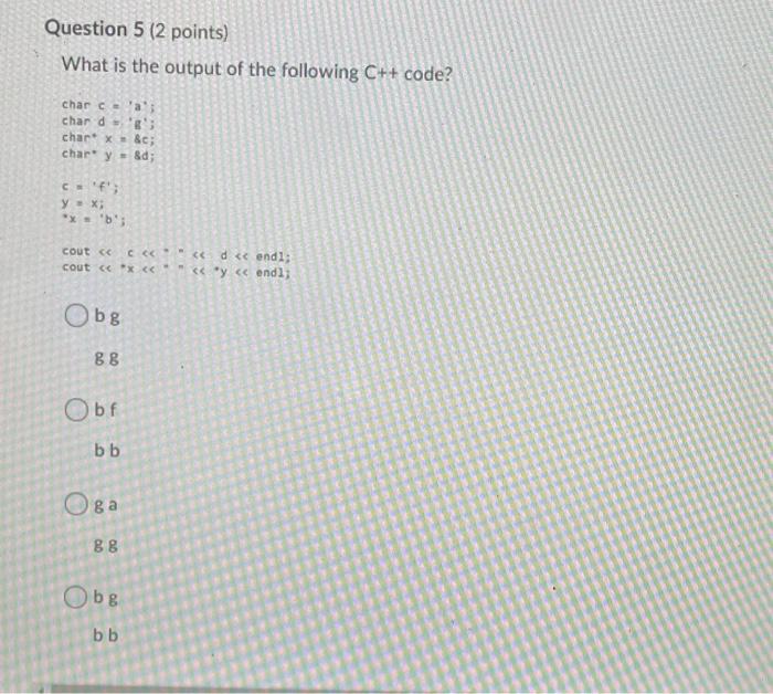 Solved Question 5 (2 points) What is the output of the | Chegg.com