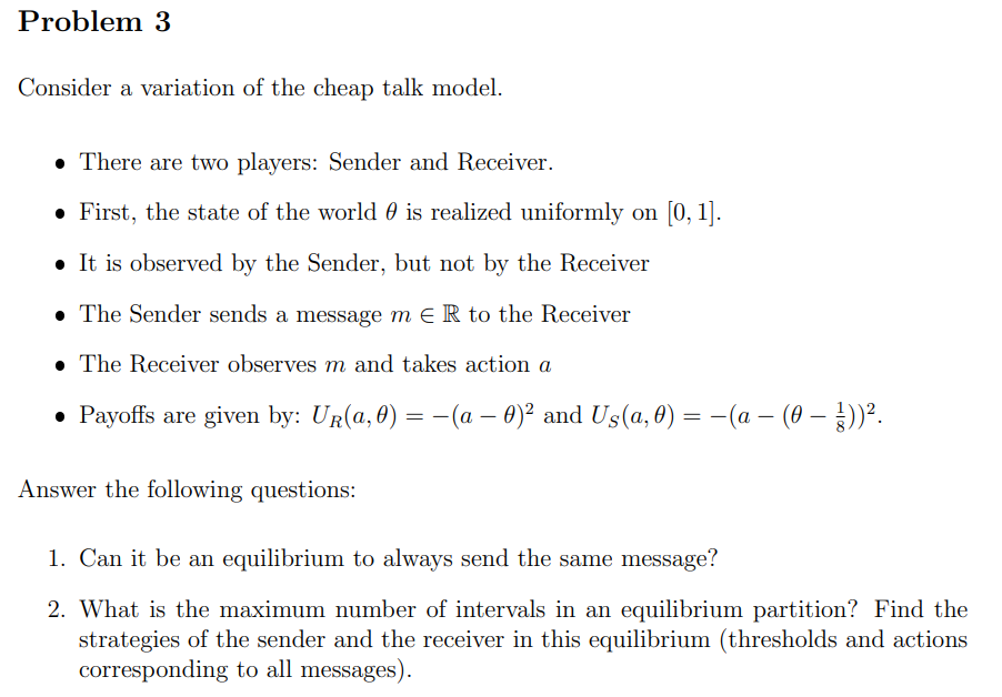 Cheap Talk Examples Solved Problem 3Consider a variation of the cheap talk | Chegg.com