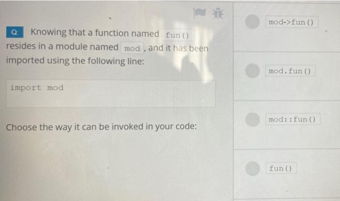 Solved mod->fun() Q: Knowing that a function named fun() | Chegg.com