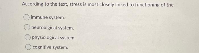 Solved According to the text, stress is most closely linked | Chegg.com