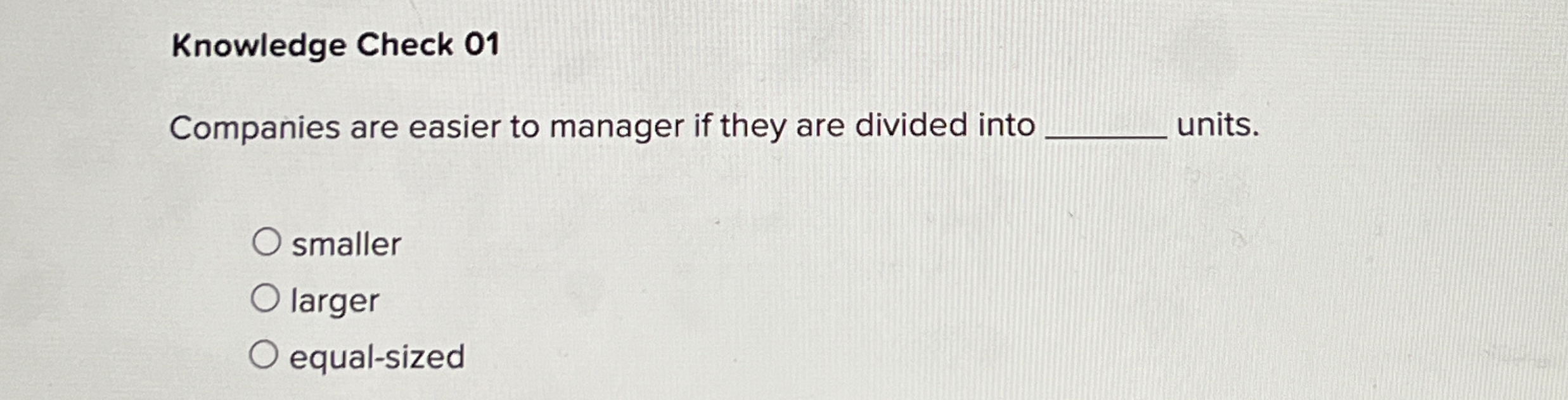 Solved Knowledge Check 01Companies are easier to manager if | Chegg.com