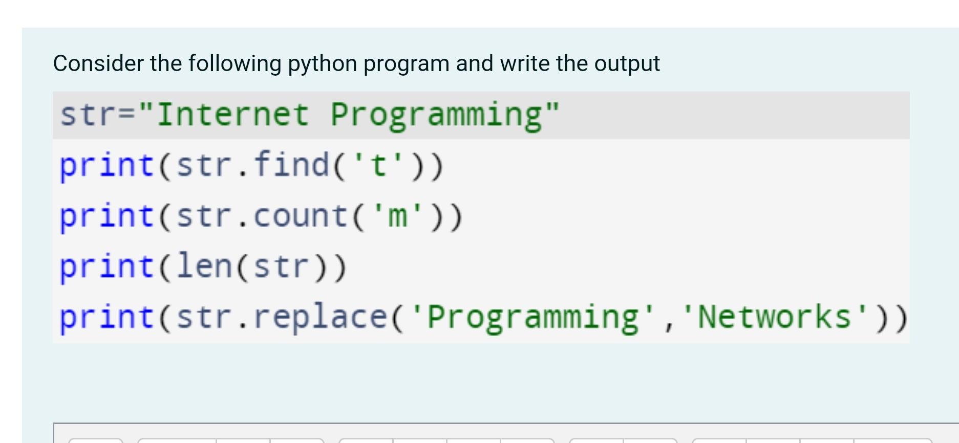 Solved Consider the following python program and write the | Chegg.com