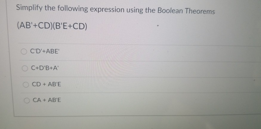 Solved Simplify the following expression using the Boolean | Chegg.com