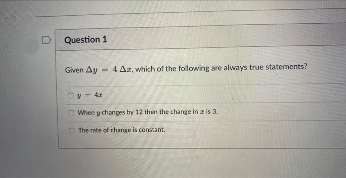 Solved Given Δy=4Δx, which of the following are always true | Chegg.com