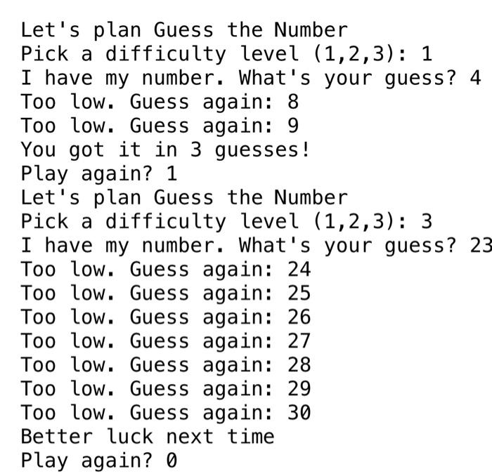 Solved Write a Guess the Number game that has three levels | Chegg.com