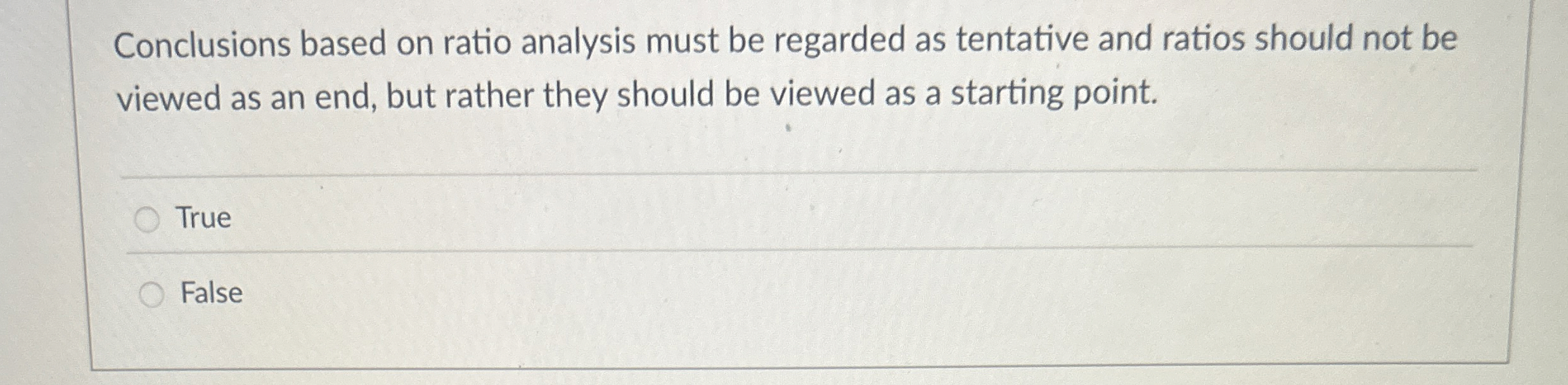 Solved Conclusions based on ratio analysis must be regarded | Chegg.com