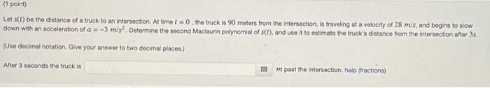 Solved Lot s(t) be the distance of a truck to an | Chegg.com