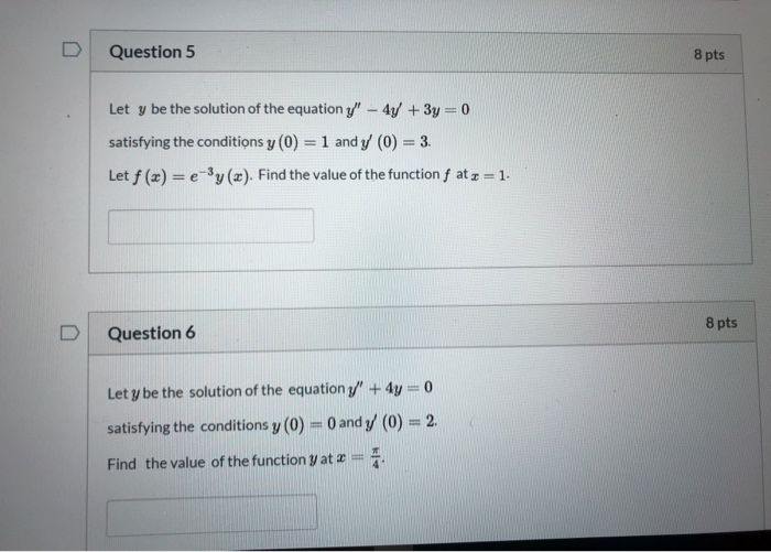 Solved Question 5 8 pts Let y be the solution of the | Chegg.com