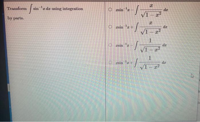 Solved Transform ∫sin−1xdx using integration by parts. | Chegg.com