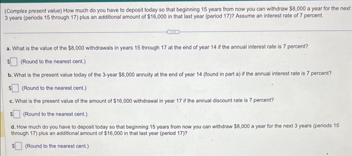 Solved Complex Present Value How Much Do You Have To Chegg Com