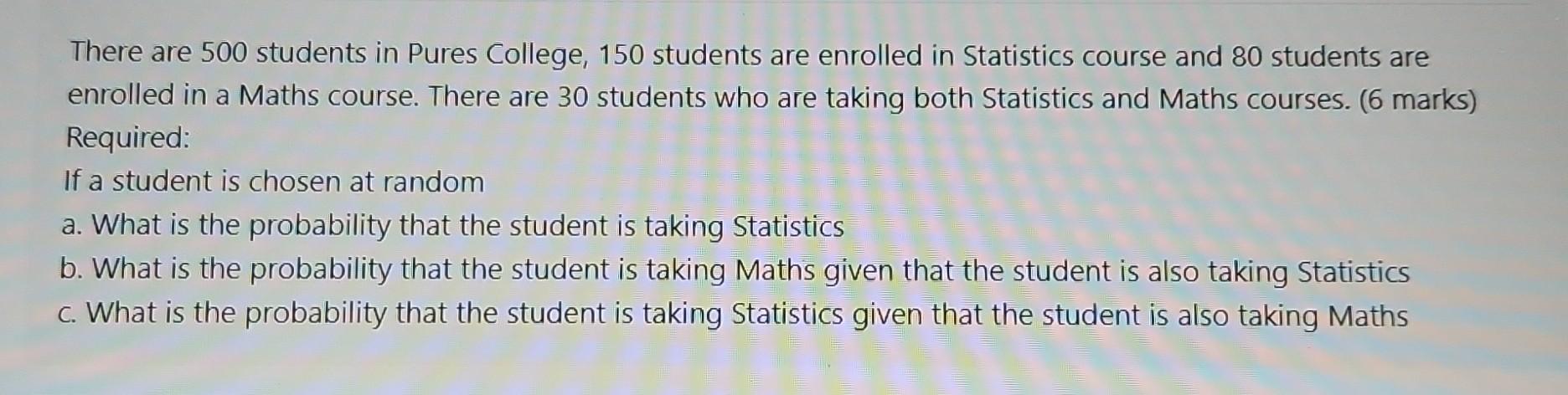 Solved There Are 500 Students In Pures College, 150 Students | Chegg.com