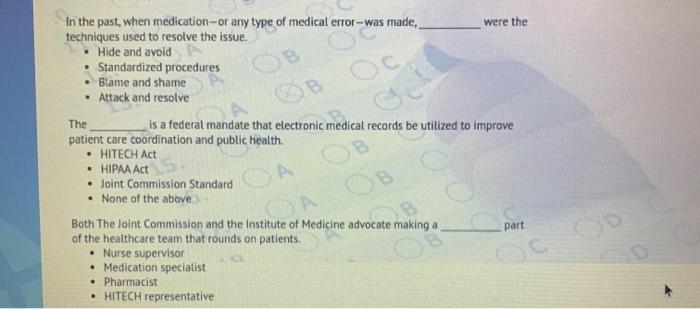 In the past, when medication--or any type of medical error-was made, were the techniques used to resolve the issue. Hide and