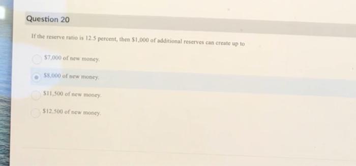 solved-question-20-if-the-reserve-ratio-is-12-5-percent-chegg