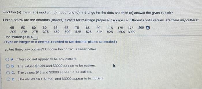 Solved Find the mean, median, mode, and midrange.Are there | Chegg.com