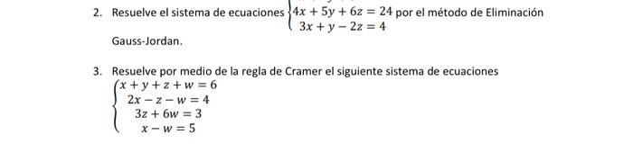 2. Resuelve el sistema de ecuaciones \( \left\{\begin{aligned} 4 x+5 y+6 z & =24 \text { por el método de Eliminación } \\ 3