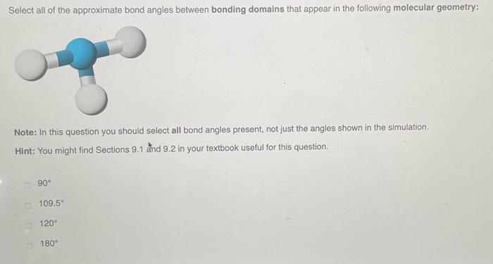 Solved Select All Of The Approximate Bond Angles Between 7970