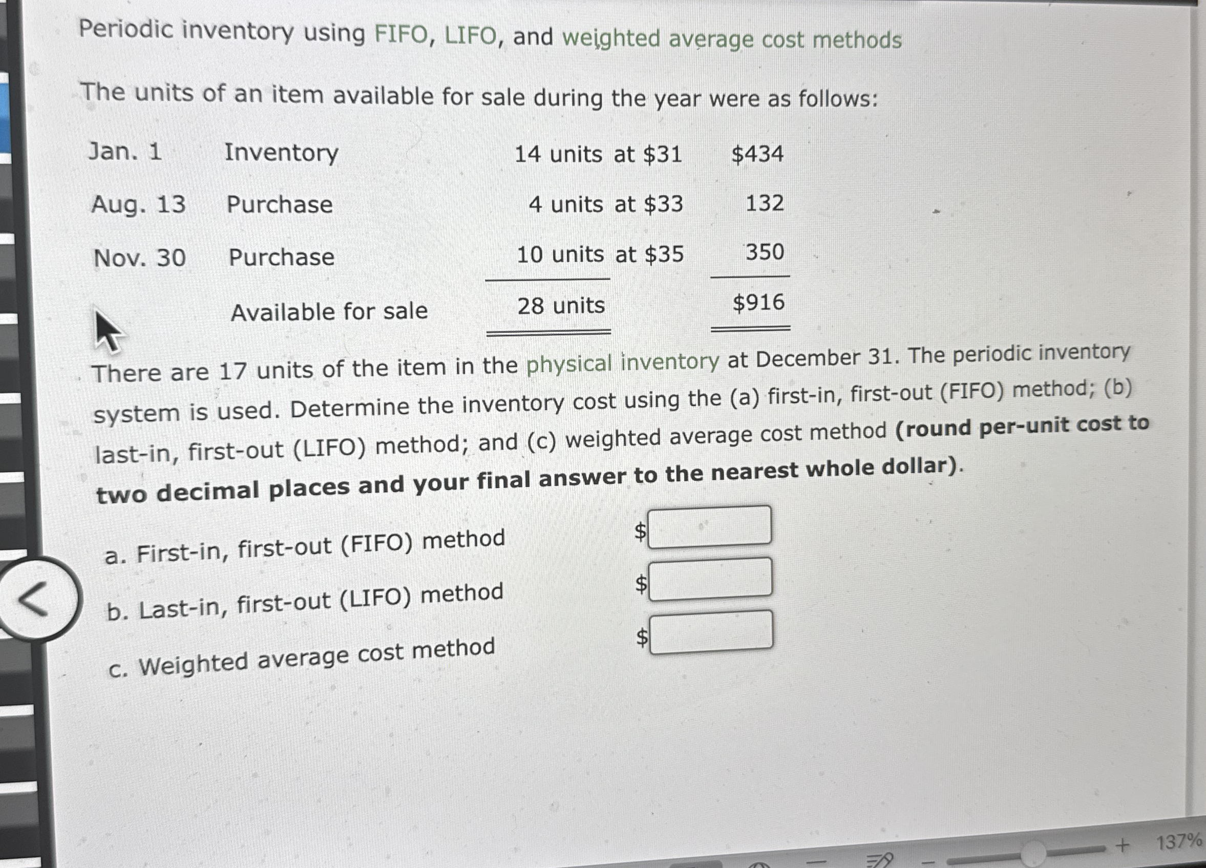 Solved by an EXPERT Periodic inventory using FIFO, LIFO, and weighted ...