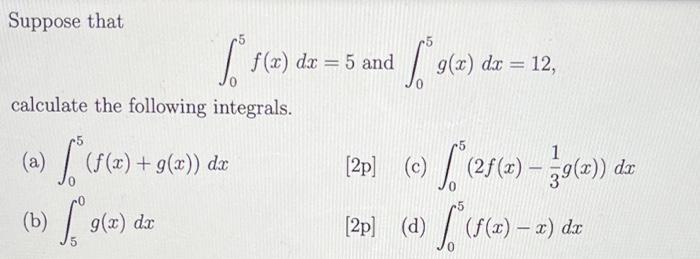 Solved Suppose That ∫05f X Dx 5 And ∫05g X Dx 12 Calculate