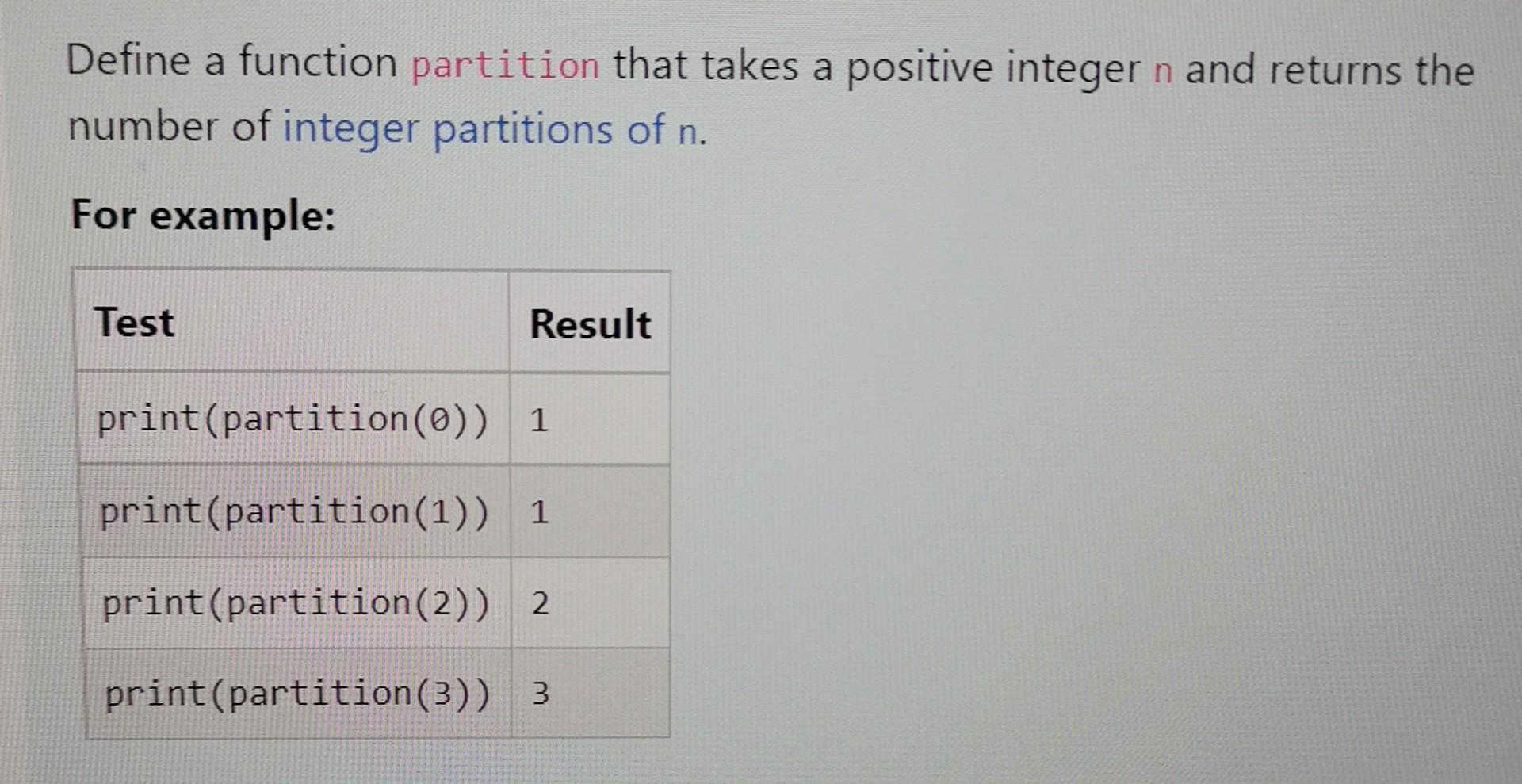 Solved a Define a function partition that takes a positive | Chegg.com