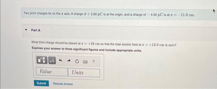 Solved wo point charges lie on the x axis. A charge of | Chegg.com