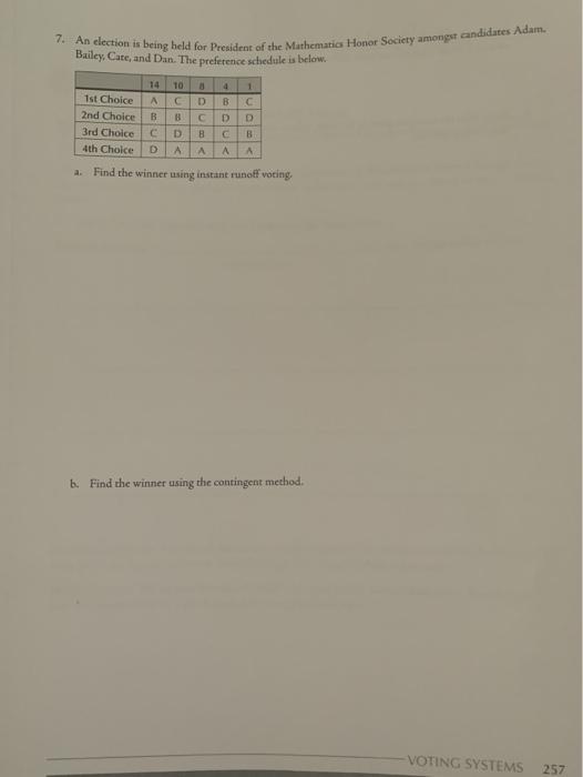 Solved 7. An election is being held for President of the | Chegg.com