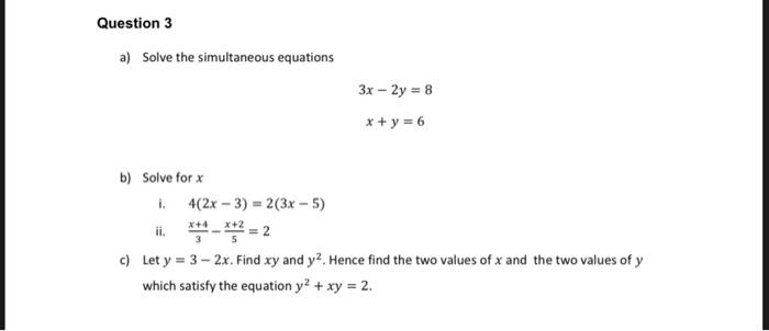 Solved Question 3 A Solve The Simultaneous Equations 3x Chegg Com