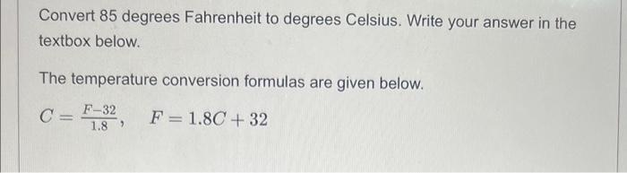 Solved Convert 85 degrees Fahrenheit to degrees Celsius. Chegg