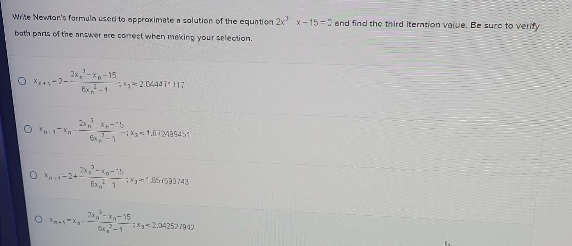 Solved Write Newton's formula used to approximate a solution | Chegg.com