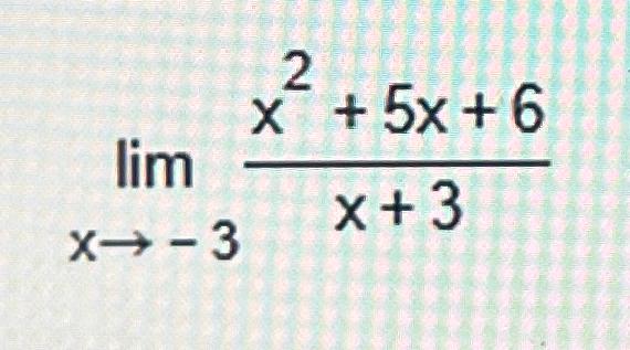 Solved Limx→ 3x2 5x 6x 3