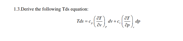 Solved 1.3.Derive the following Tds equation: | Chegg.com