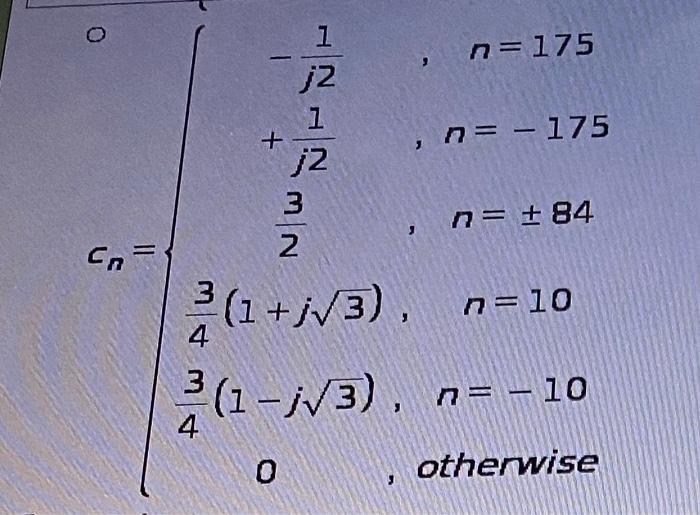Solved QUESTIONS Find the Fourier series coefficients cn of | Chegg.com