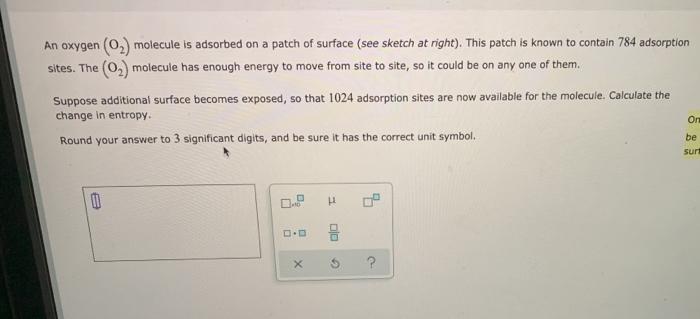 Solved An oxygen (02) molecule is adsorbed on a patch of | Chegg.com