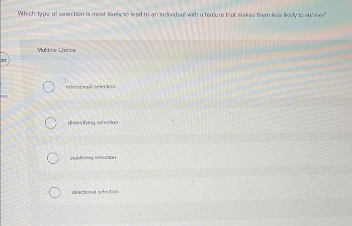 Solved Which type of selection is most likely to lead to an | Chegg.com