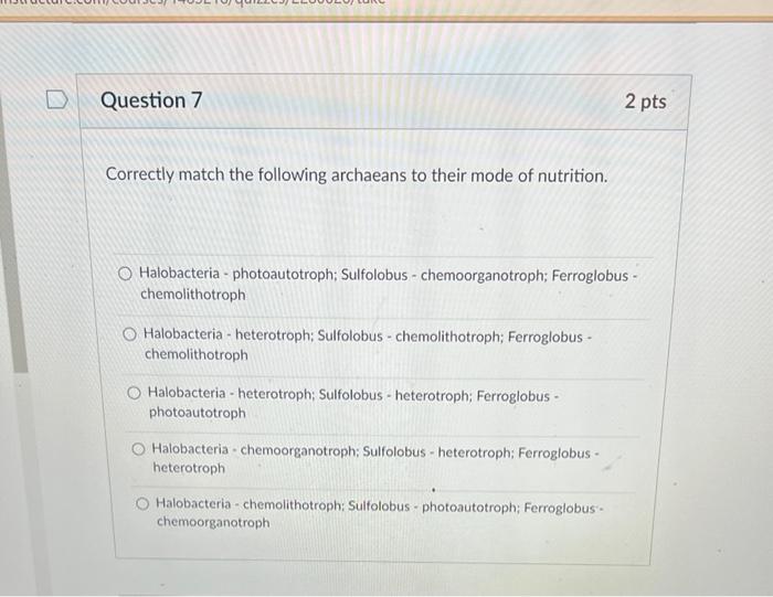 Solved Correctly match the following archaeans to their mode