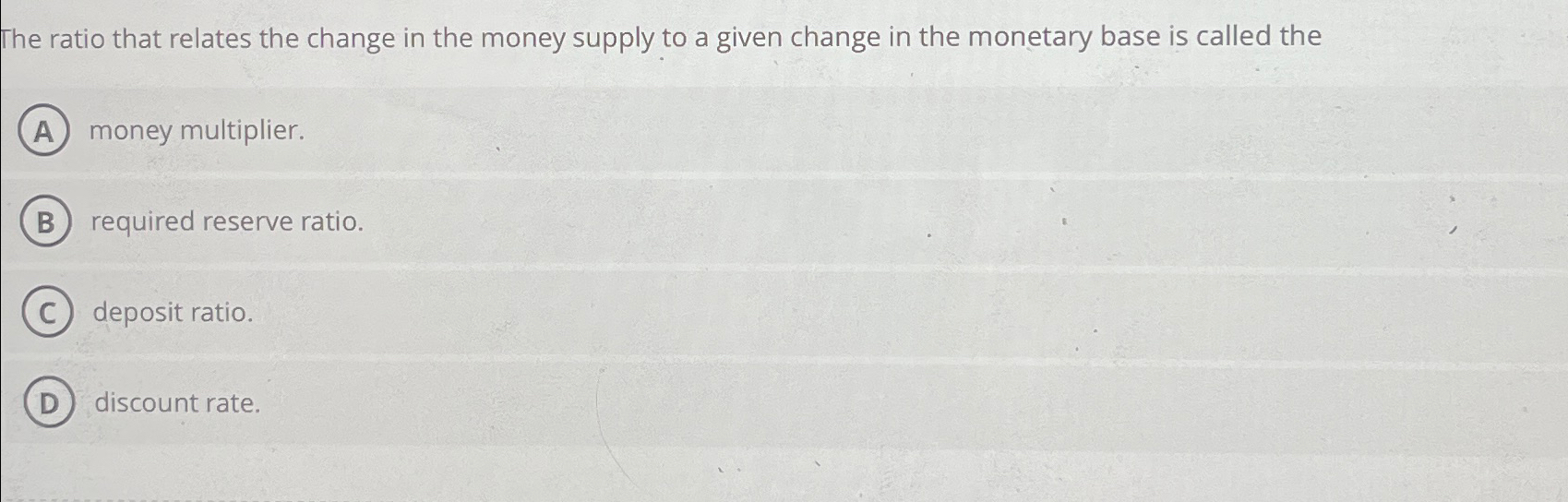 Solved The ratio that relates the change in the money supply | Chegg.com