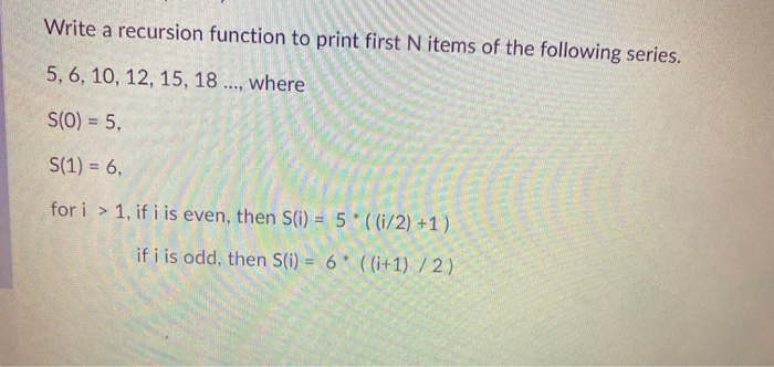 Solved Write a recursion function to print first N items of | Chegg.com