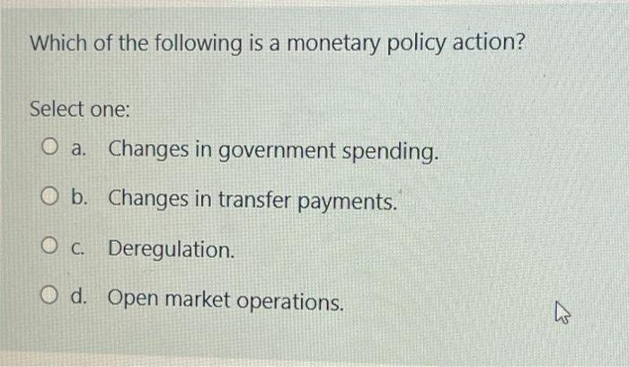 Solved Which of the following is a monetary policy action? | Chegg.com