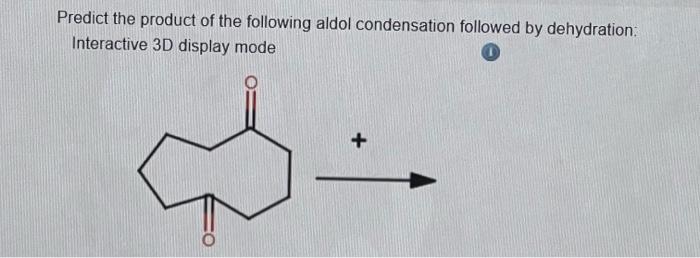 Solved Predict The Product Of The Following Aldol | Chegg.com