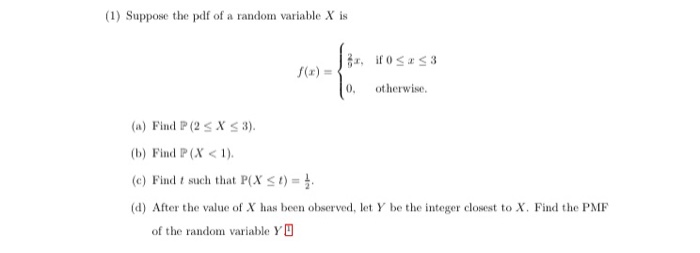 Solved (1) Suppose the pdf of a random variable X is 0, | Chegg.com