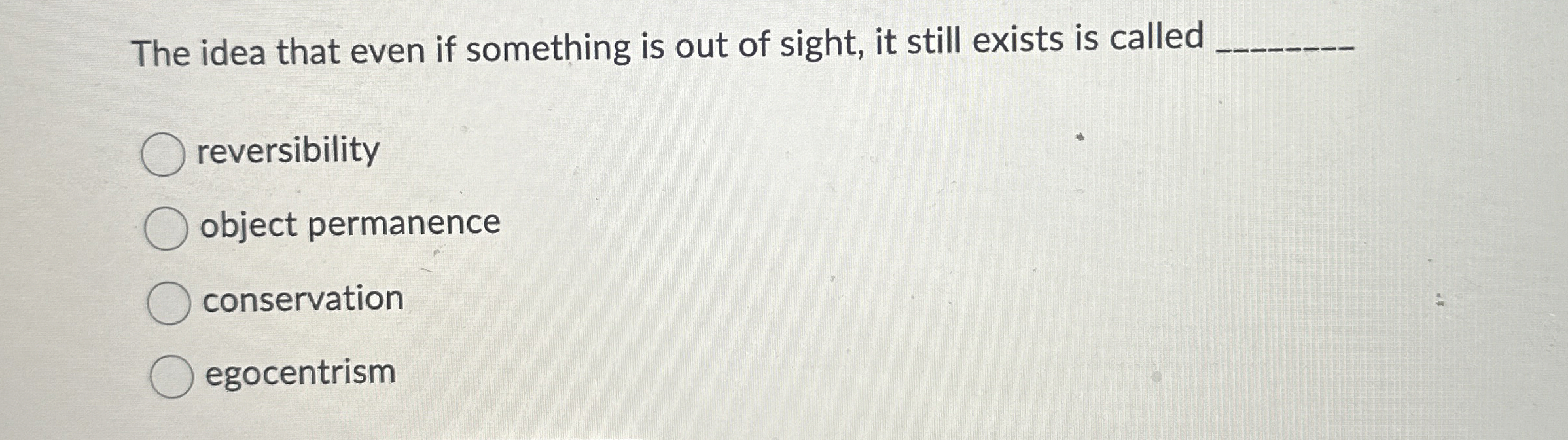 Solved The idea that even if something is out of sight, it | Chegg.com