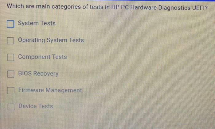 Solved Which Are Main Categories Of Tests In Hp Pc Hardw 5383