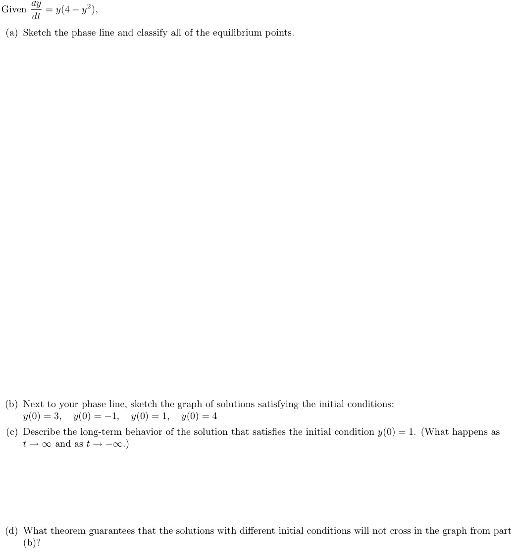Solved Given dy/dt = y (4 - y2), Sketch the phase line and | Chegg.com