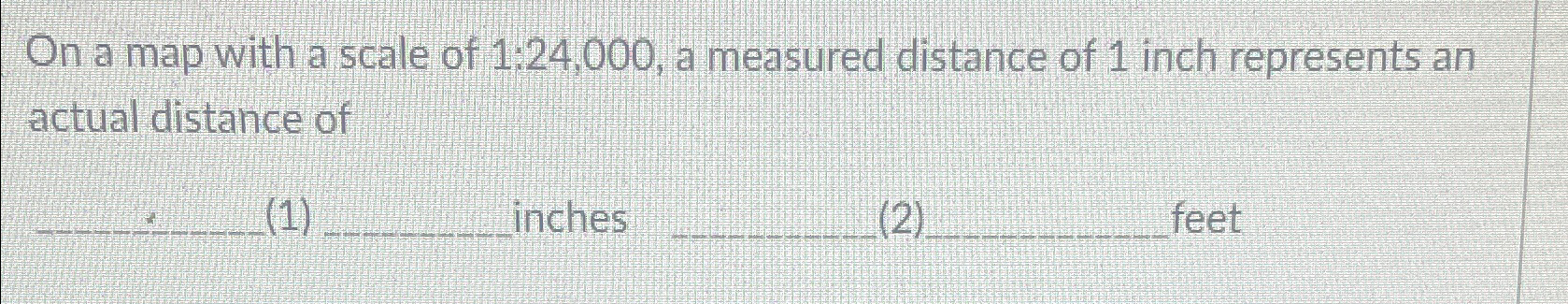 Solved On a map with a scale of 1:24,000, ﻿a measured | Chegg.com
