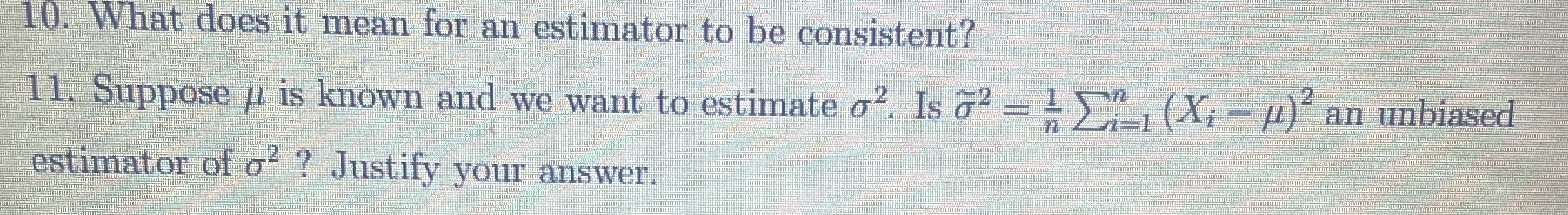Solved Suppose μ ﻿is known and we want to estimate σ2. ﻿Is | Chegg.com