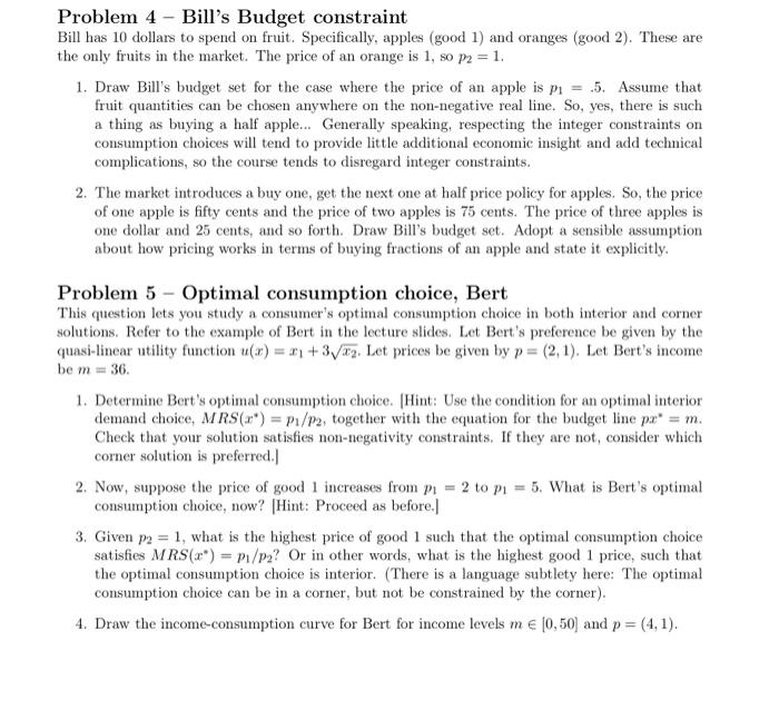 Solved Problem 4 -Bill's Budget constraint Bill has 10 | Chegg.com