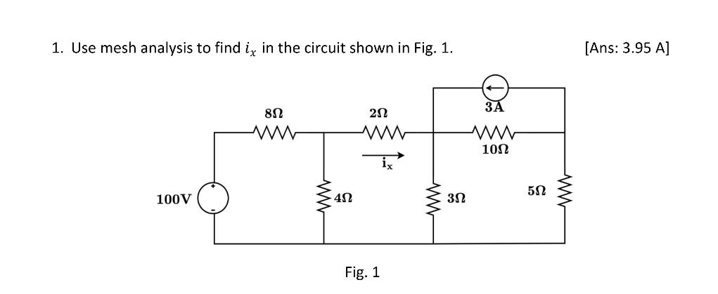 Solved 1. Use mesh analysis to find ix in the circuit shown | Chegg.com