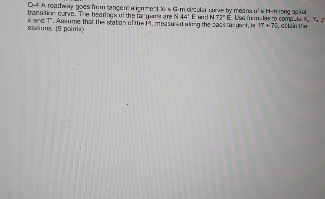 Solved Q-4 A roadway goes from tangent alignment to a G-m | Chegg.com